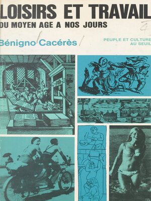 cover image of Loisirs et travail, du Moyen Âge à nos jours